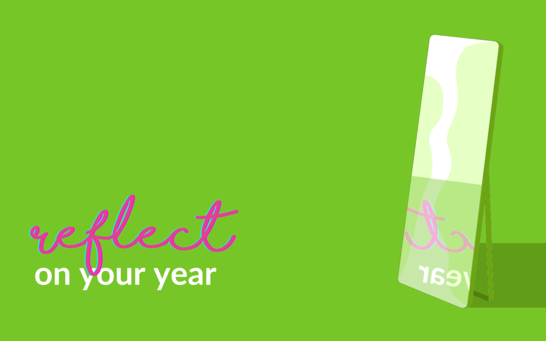 Reflect on your year