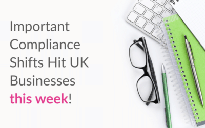 Two UK compliance changes businesses need to be aware of